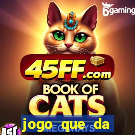 jogo que da dinheiro de verdade sem precisar depositar